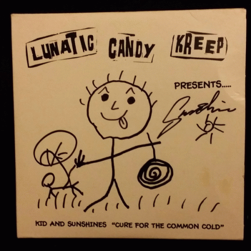 Lunatic Candy Kreep : Kid and Sunshine's Cure for the Common Cold